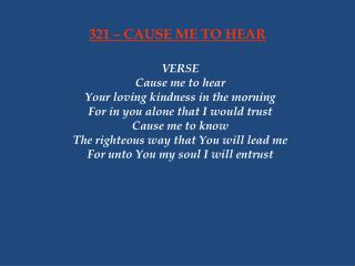 321 – CAUSE ME TO HEAR