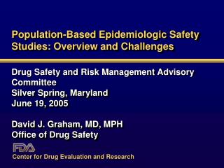 Population-Based Epidemiologic Safety Studies: Overview and Challenges