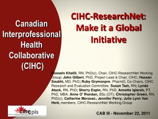 CIHC- ResearchNet : Make it a Global Initiative