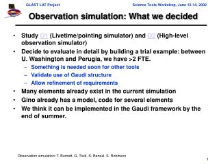 Observation simulation: What we decided