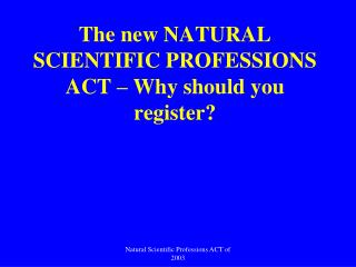 The new NATURAL SCIENTIFIC PROFESSIONS ACT – Why should you register?