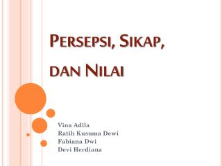 Persepsi, Sikap, dan Nilai