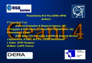 Presented by M G Pia (CERN, INFN) Authors: P Truscott &amp; F Lei