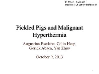 Pickled Pigs and Malignant Hyperthermia