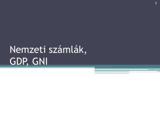 Nemzeti számlák, GDP, GNI