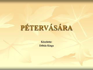 PÉTERVÁSÁRA