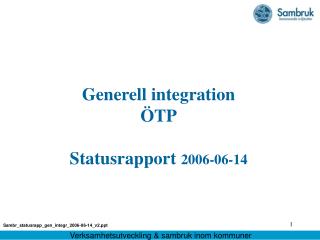 Generell integration ÖTP Statusrapport 2006-06-14