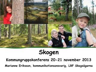 Skogen Kommungruppskonferens 20-21 november 2013