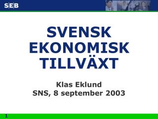 SVENSK EKONOMISK TILLVÄXT