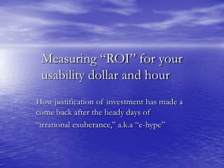 Measuring “ROI” for your usability dollar and hour