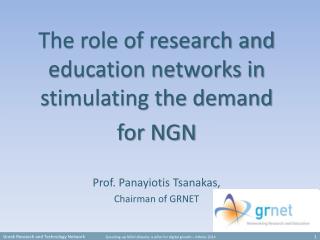 The role of research and education networks in stimulating the demand for NGN