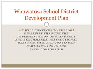 Wauwatosa School District Development Plan