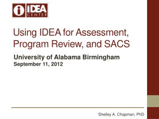 Using IDEA for Assessment, Program Review, and SACS