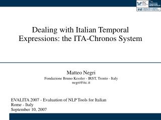 Dealing with Italian Temporal Expressions: the ITA-Chronos System