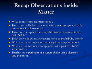 Recap Observations inside Matter