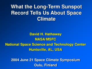 What the Long-Term Sunspot Record Tells Us About Space Climate