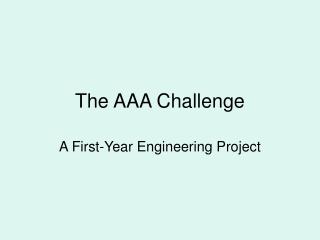 The AAA Challenge