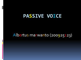 PA S SIVE VO I CE