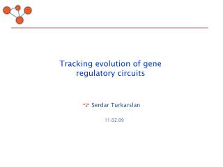 Tracking evolution of gene regulatory circuits