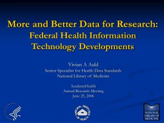 More and Better Data for Research: Federal Health Information Technology Developments