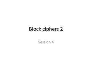 Block ciphers 2