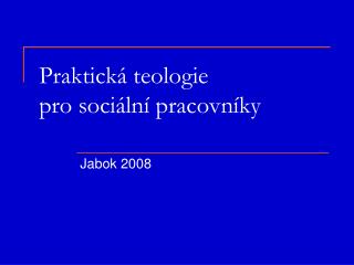 Praktická teologie pro sociální pracovníky