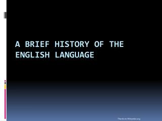 A brief History of the English Language