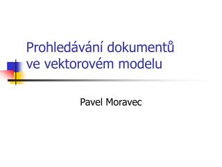 Prohledávání dokumentů ve vektorovém modelu