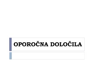 OPOROČNA DOLOČILA