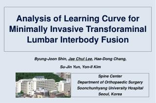 Analysis of Learning Curve for Minimally Invasive Transforaminal Lumbar Interbody Fusion