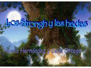 Los Strongh y las hadas