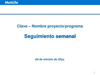 Clave – Nombre proyecto/programa Seguimiento semanal