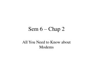 Sem 6 – Chap 2