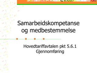 Samarbeidskompetanse og medbestemmelse