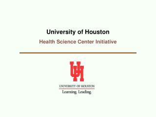 University of Houston Health Science Center Initiative