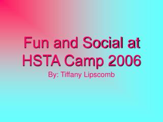 Fun and Social at HSTA Camp 2006
