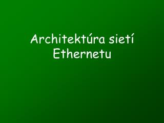 Architekt úra sietí Ethernetu