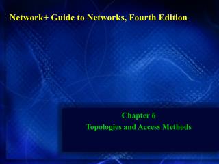 Network+ Guide to Networks, Fourth Edition