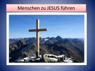 Menschen zu JESUS führen