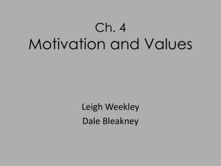 Ch. 4 Motivation and Values