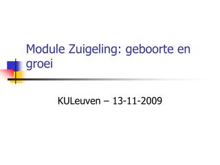 Module Zuigeling: geboorte en groei