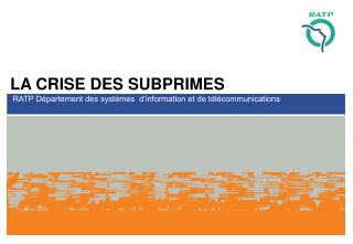 LA CRISE DES SUBPRIMES