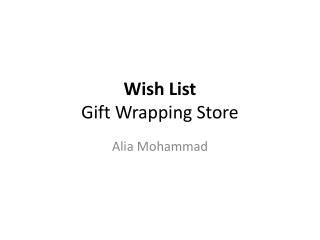 Wish List Gift Wrapping Store