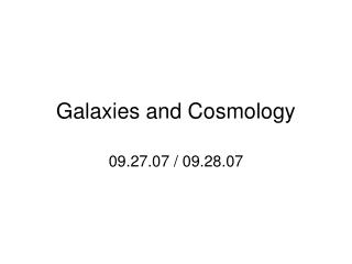 Galaxies and Cosmology
