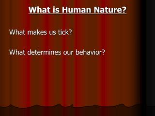 What is Human Nature?