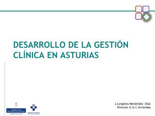 DESARROLLO DE LA GESTIÓN CLÍNICA EN ASTURIAS