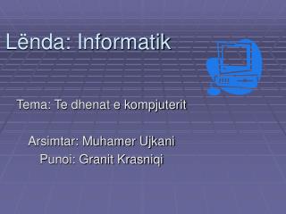 Lënda: Informatik