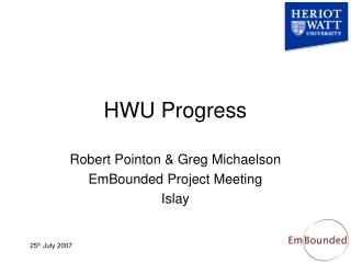 HWU Progress