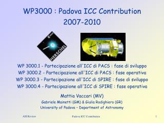 WP3000 : Padova ICC Contribution 2007-2010