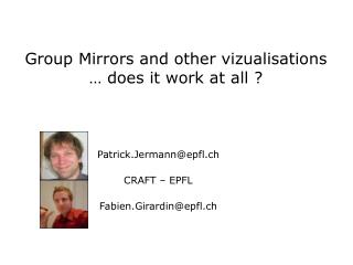 Group Mirrors and other vizualisations … does it work at all ?